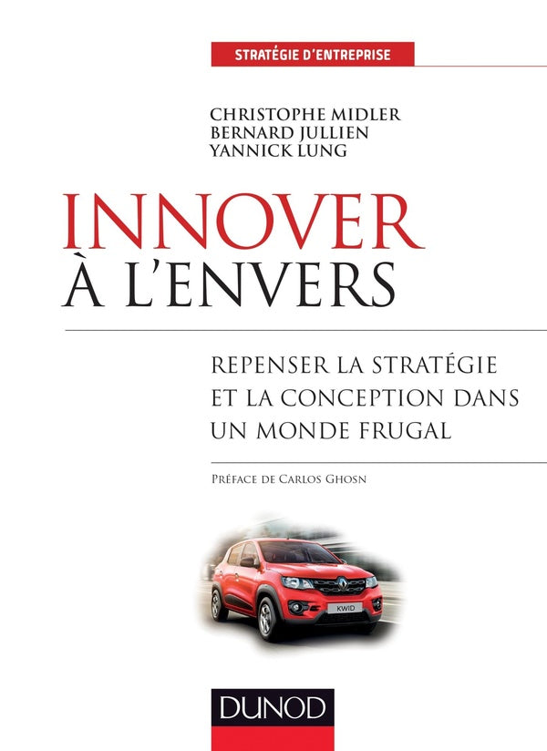 Innover à l'envers ; repenser la stratégie et la conception dans un monde frugal