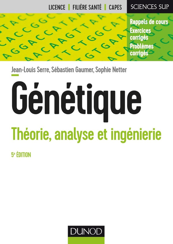 Génétique ; théorie, analyse et ingénierie (5e édition)
