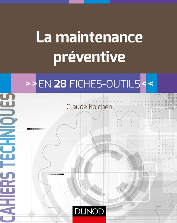 La maintenance préventive ; en 28 fiches outils