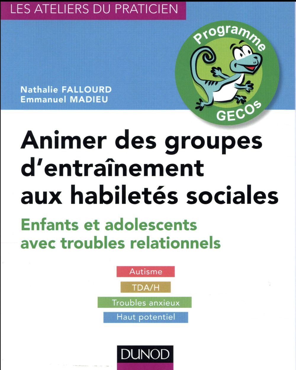 Animer des groupes d'entraînement aux habiletés sociales ; enfants et adolescents avec troubles relationnels