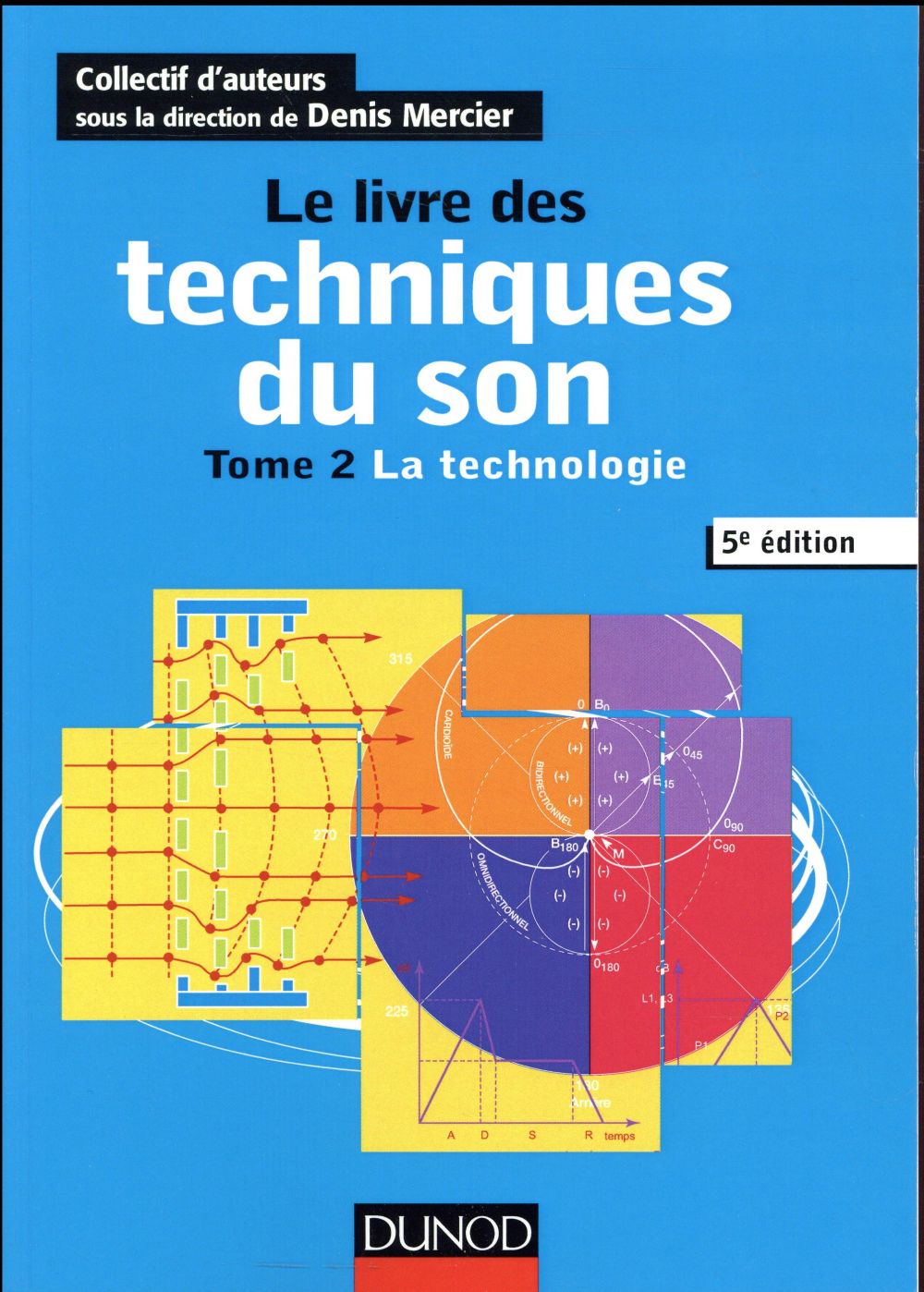 Le livre des techniques du son ; T2 la technologie (5e édition)
