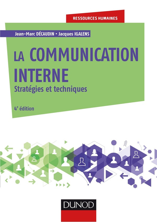 La communication interne ; stratégies et techniques (4e édition)