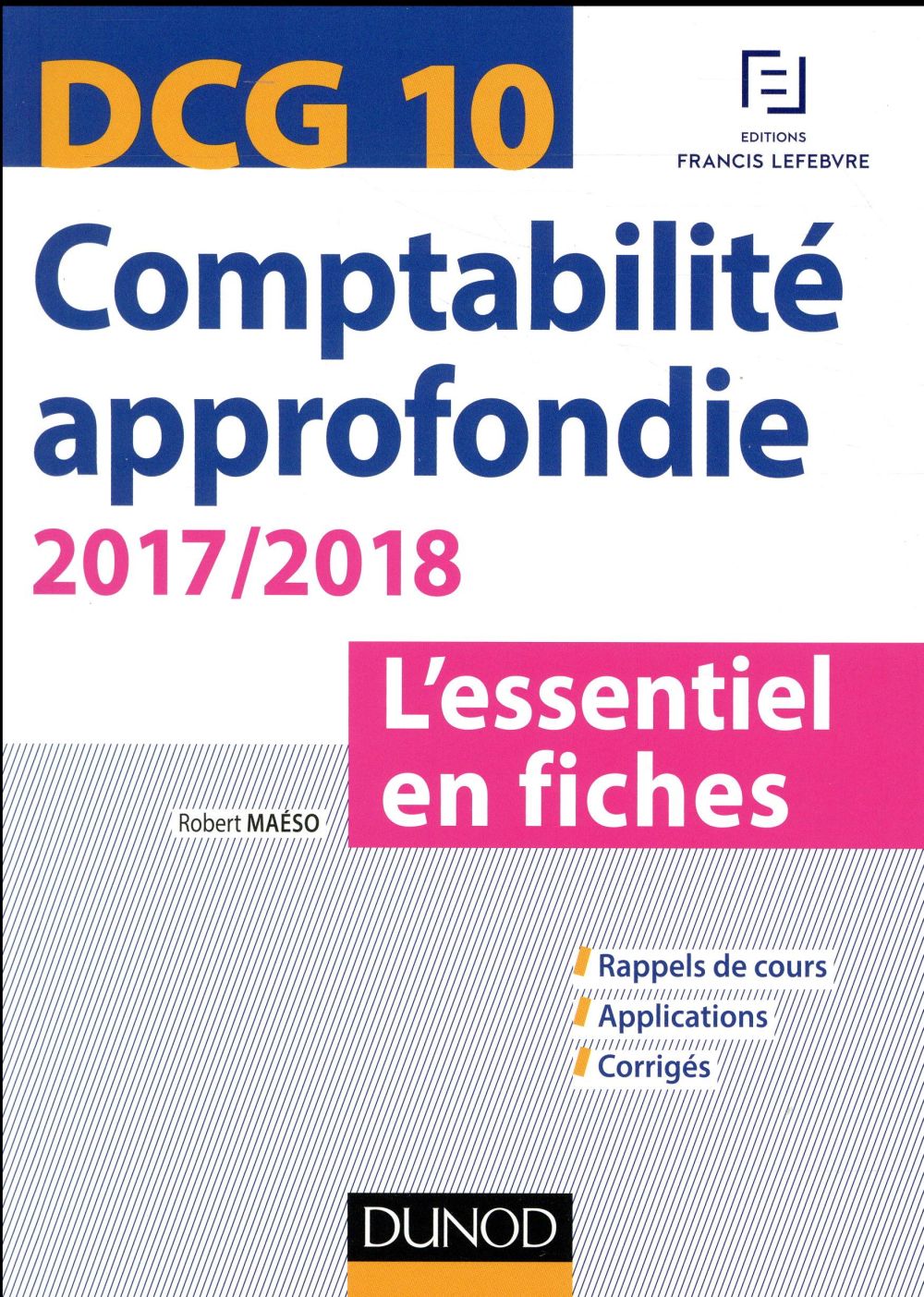 DCG 10 ; comptabilité approfondie ; l'essentiel en fiches (édition 2017/2018)