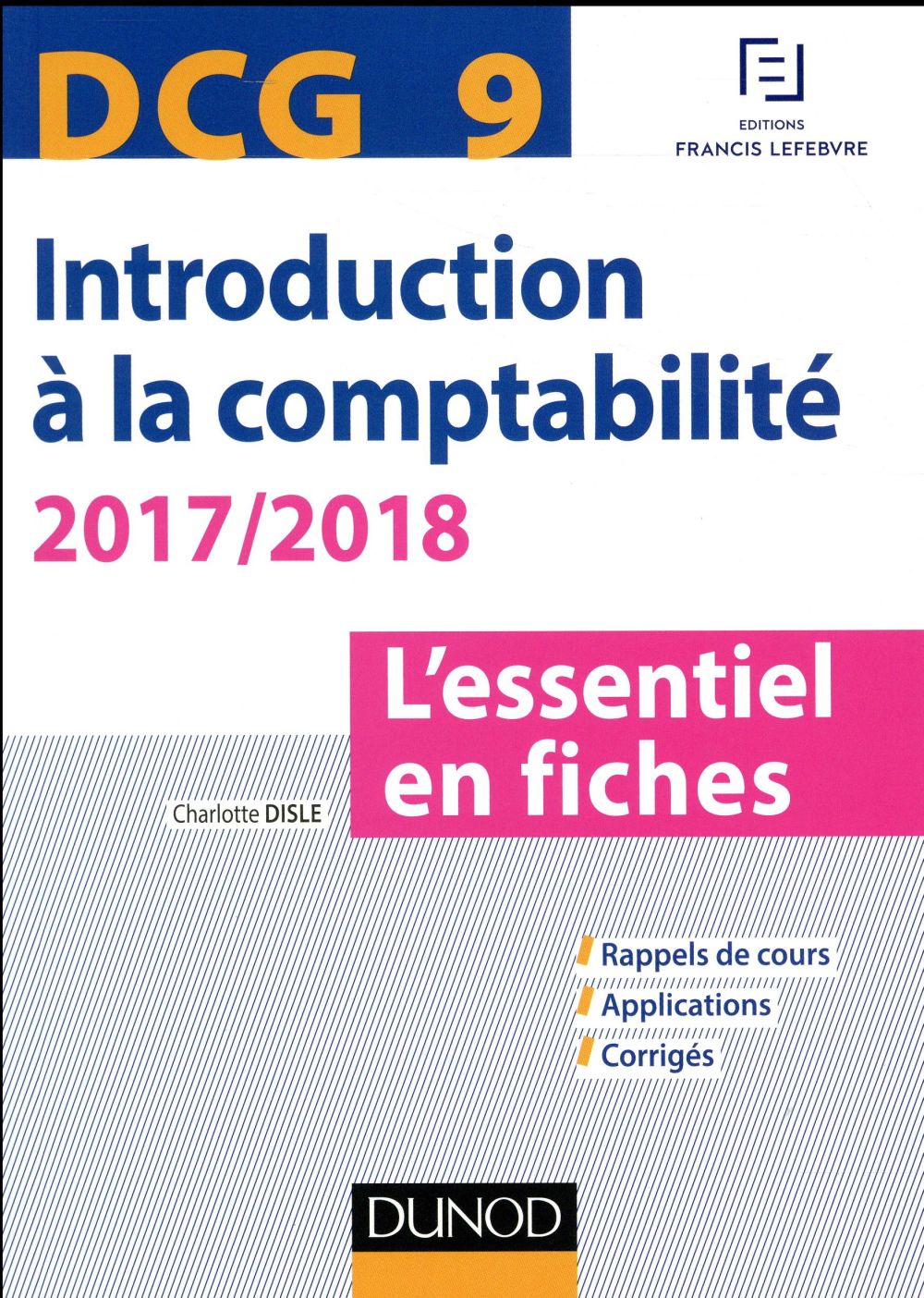 DCG 9 ; introduction à la comptabilité ; l'essentiel en fiches (édition 2017/2018)