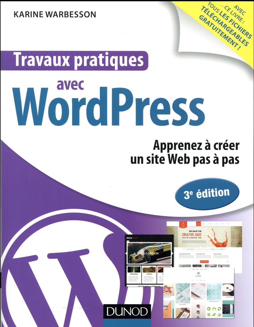 Travaux pratiques : avec Wordpress ; apprenez à créer un site Web pas à pas (3e édition)