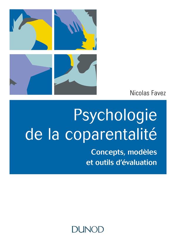 Psychologie de la coparentalité ; concepts, modèles et outils d'évaluation