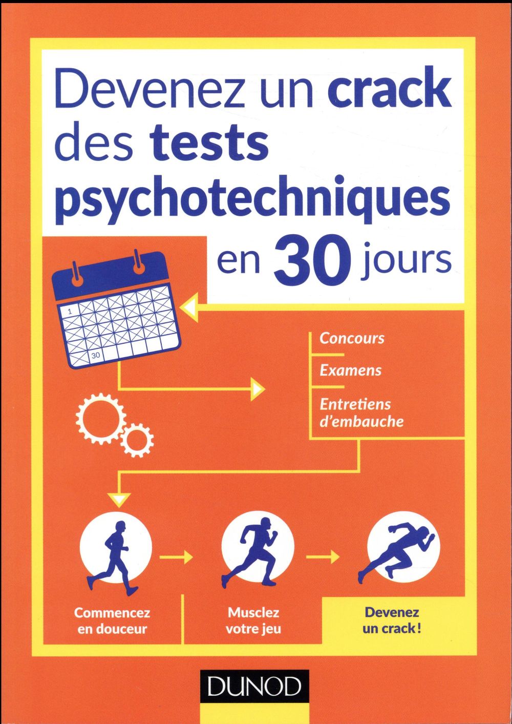 Devenez un crack des tests psychotechniques en 30 jours ; pour vos concours, examens, tests de recrutement