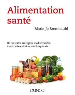 Alimentation santé ; de l'intestin au régime méditerranéen, toute l'alimentation santé expliquée