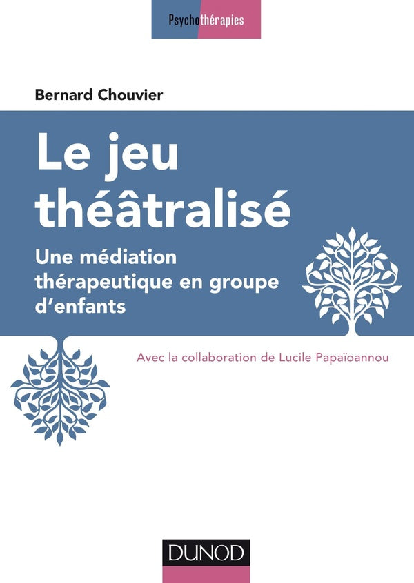 Le jeu théâtralisé ; une médiation thérapeutique en groupe d'enfants