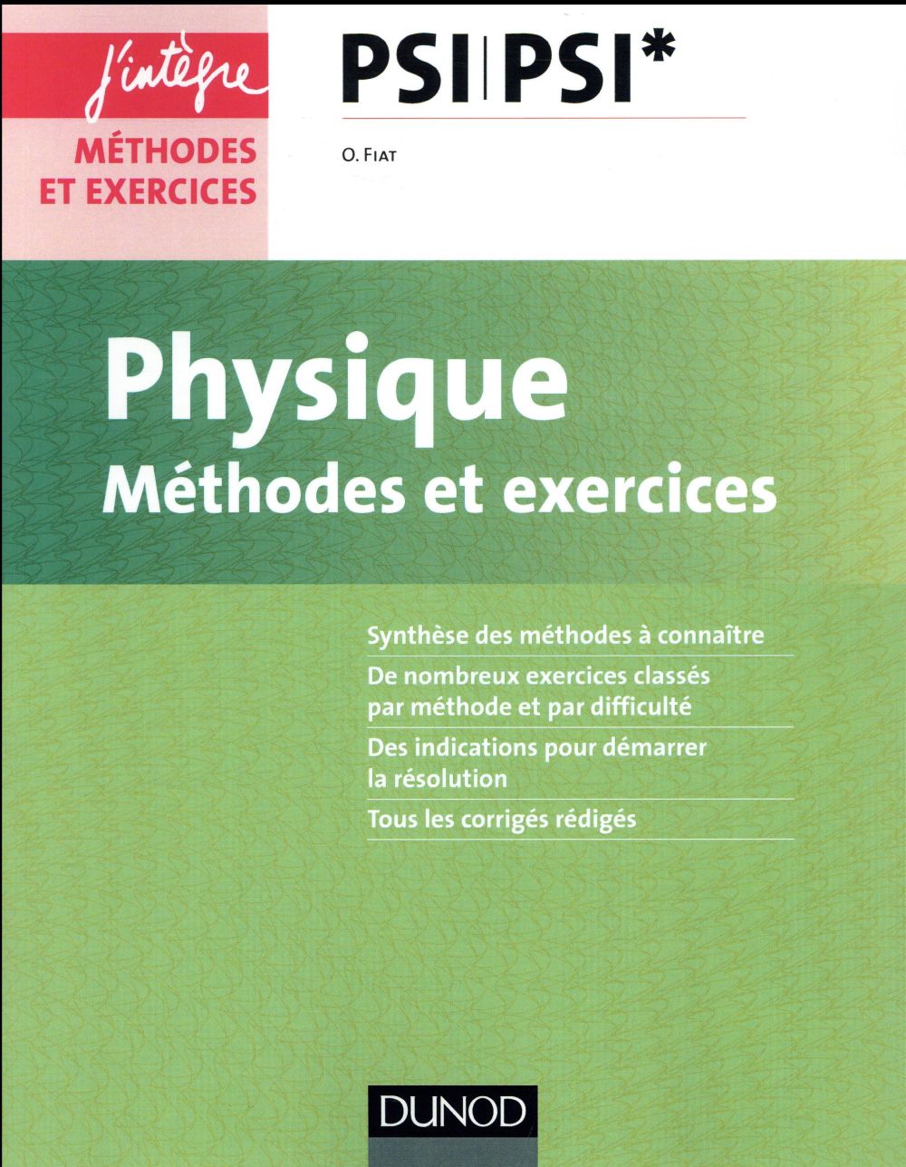 Physique ; méthodes et exercices ; PSI
