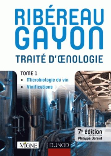 Traité d'oenologie Tome 1 ; microbiologie du vin ; vinifications (7e édition)