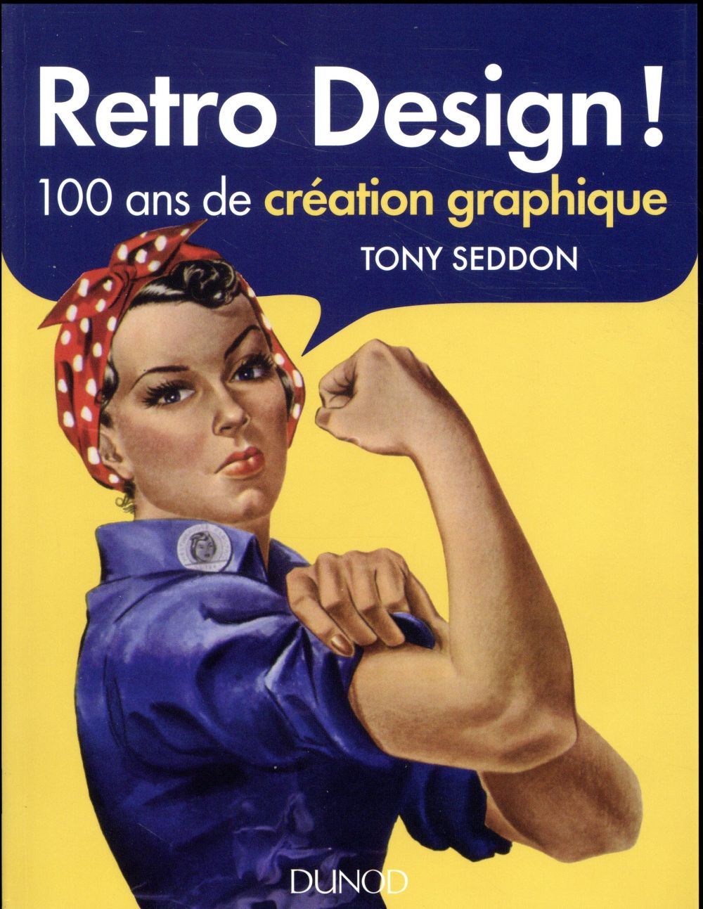 Retro design ; 100 ans de création graphique