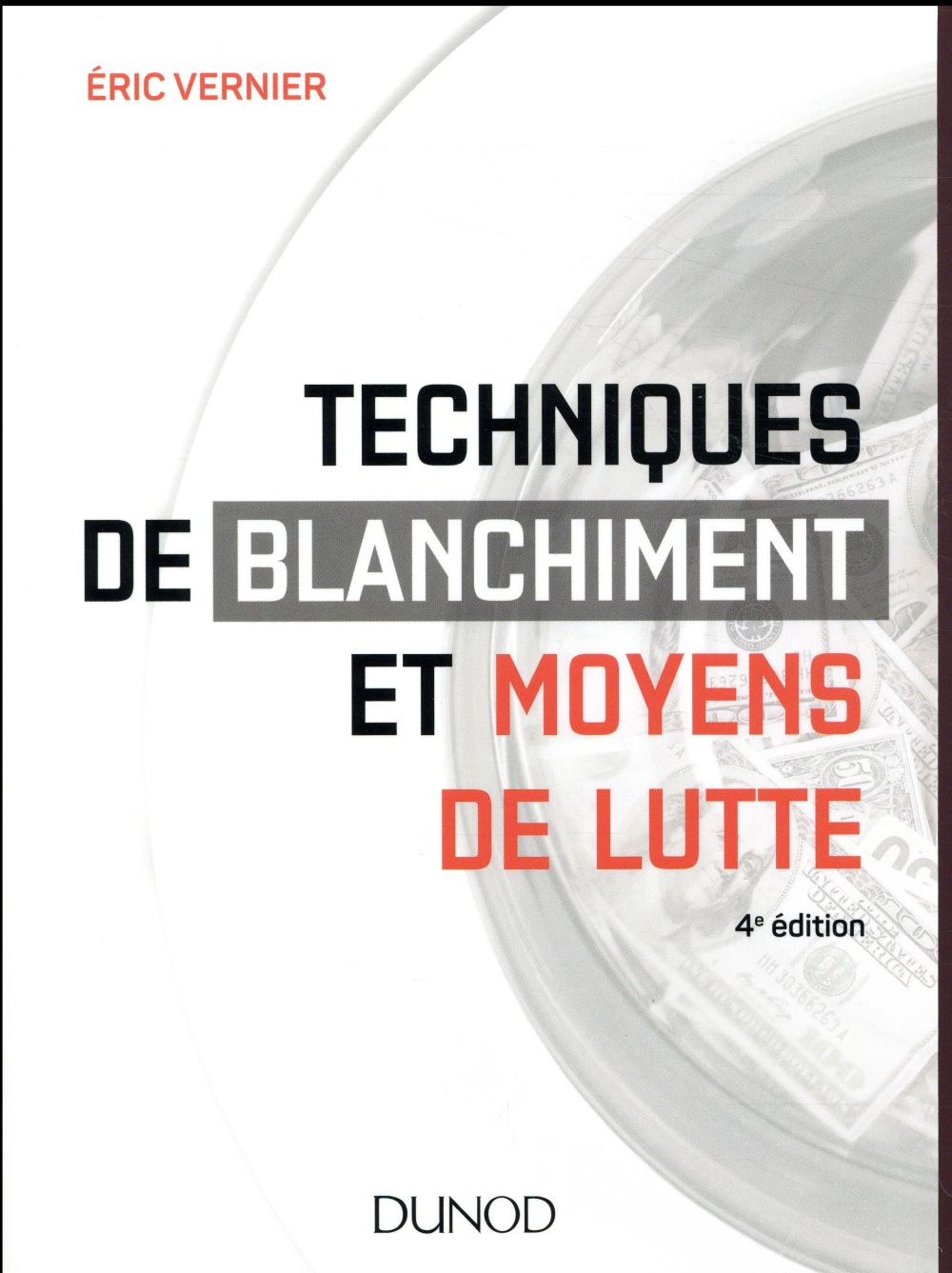 Techniques de blanchiment et moyens de lutte (4e édition)