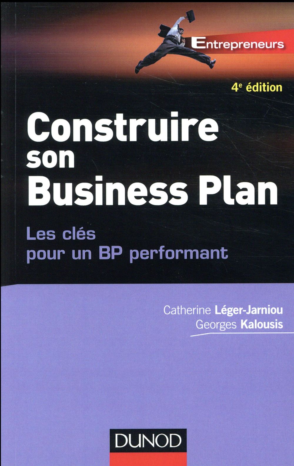 Construire son business plan - 4e ed. - les cles pour un bp performant (4e édition)