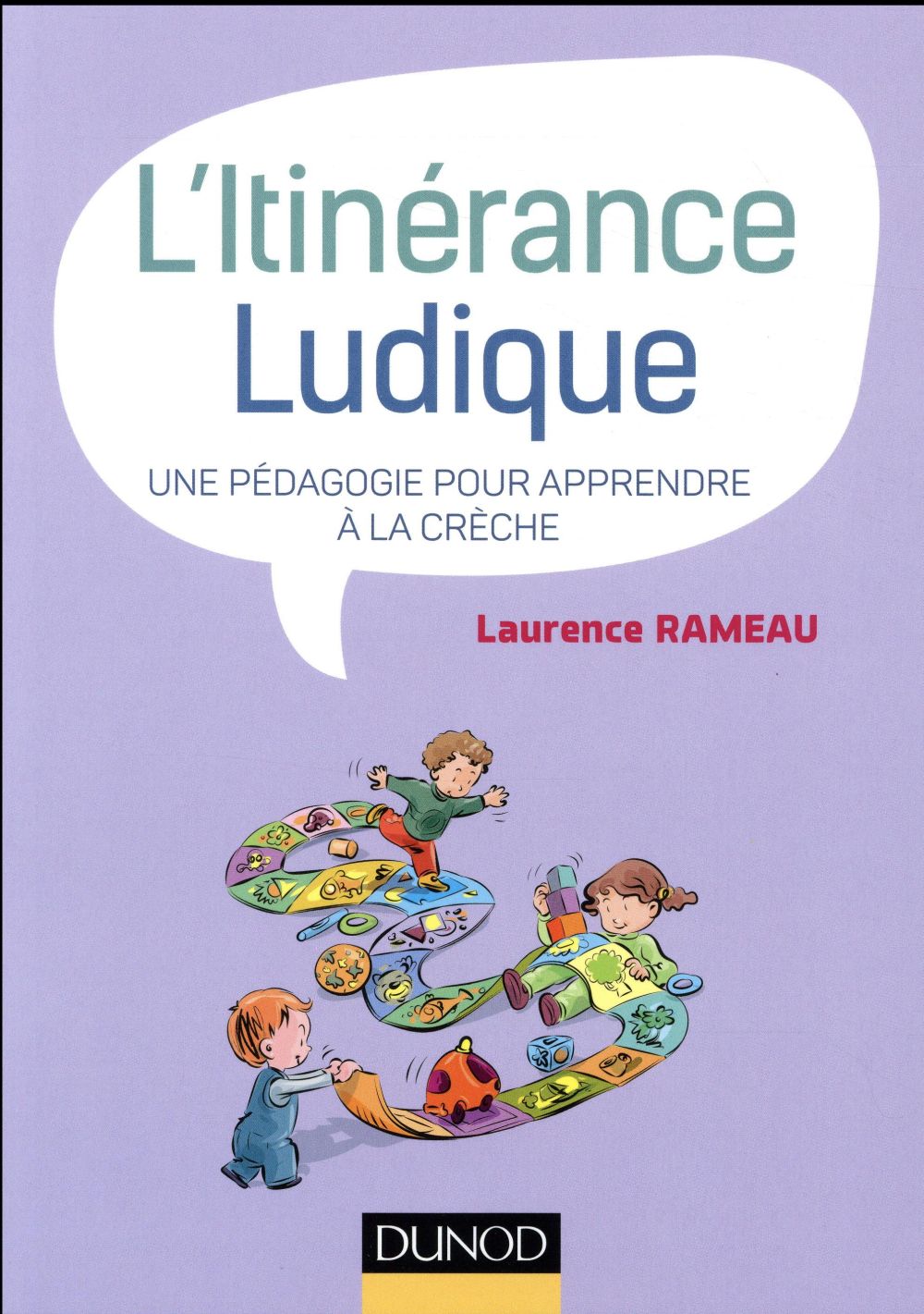 L'itinérance ludique ; une pédagogie pour apprendre à la crèche