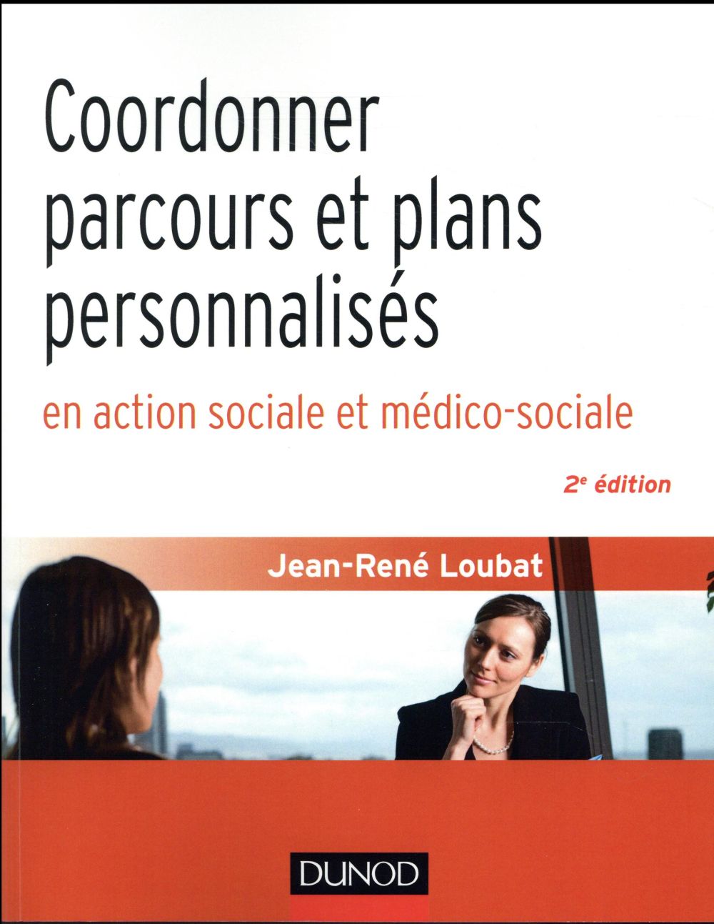 Coordonner parcours et projets personnalisés en action sociale et médico-sociale (2e édition)