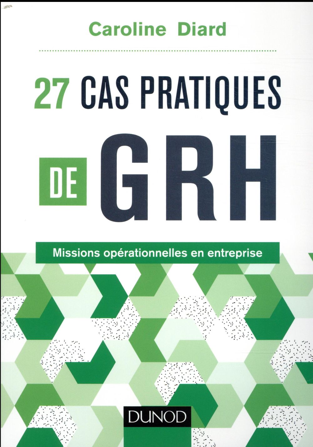 27 cas pratiques de grh - missions operationnelles en entreprise
