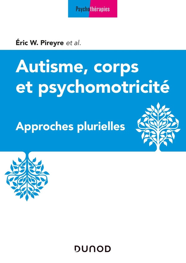Autisme, corps et psychomotricité ; approches multireferentielles