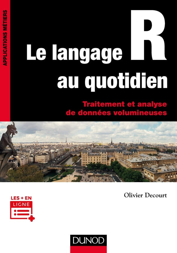 Le langage R au quotidien ; traitement et analyse de données volumineuses