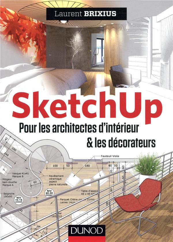 SketchUp ; pour les architectes d'intérieur & les décorateurs