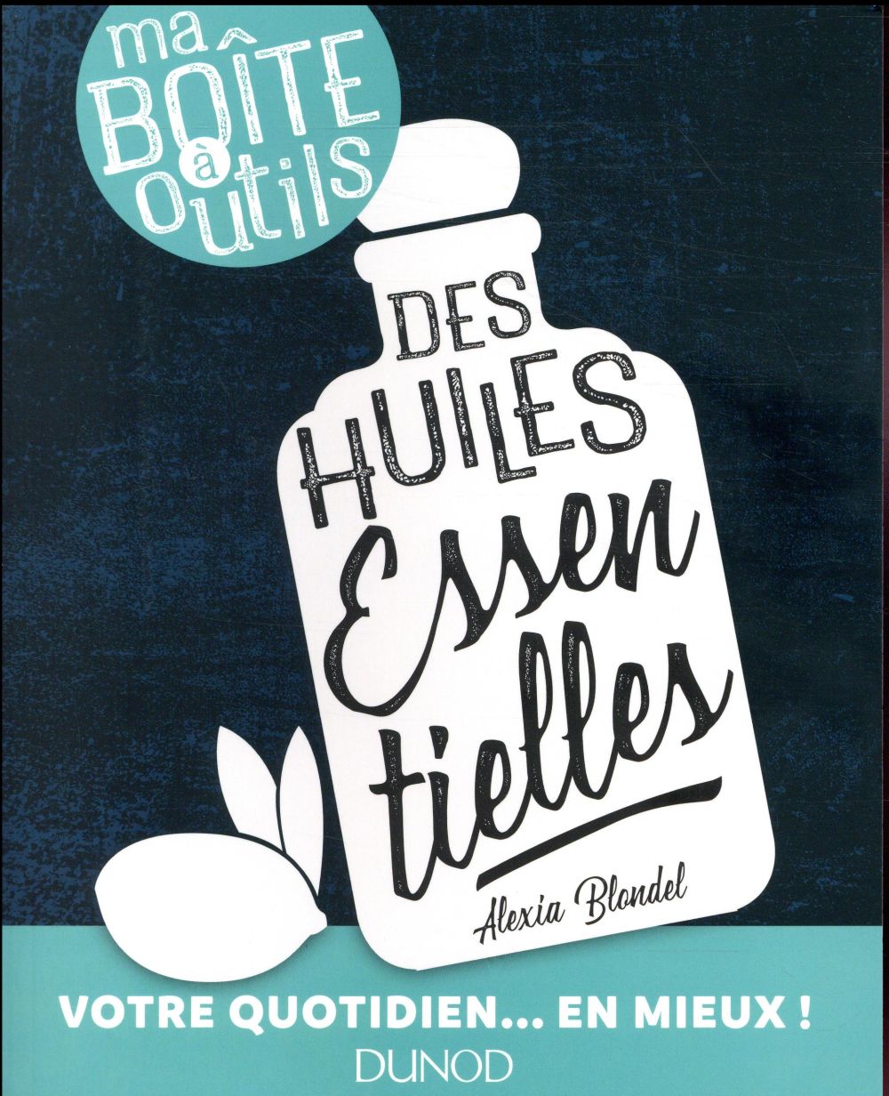 Ma boîte à outils des huiles essentielles