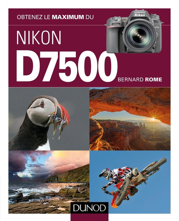 Obtenez le maximum : du Nikon D7500