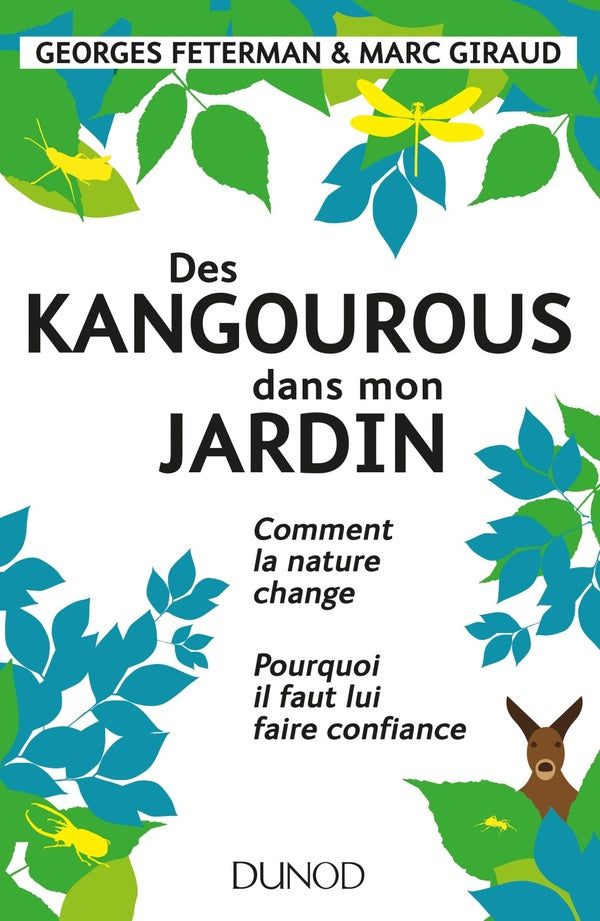 Des kangourous dans mon jardin ; comment la nature change, pourquoi nous devons lui faire confiance