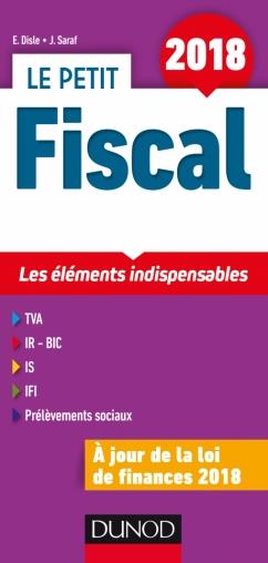 Le petit fiscal ; les éléments indispensables (édition 2018)