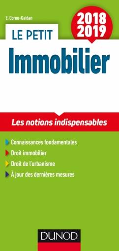 Le petit immobilier ; les notions indispensables (édition 2018/2019)