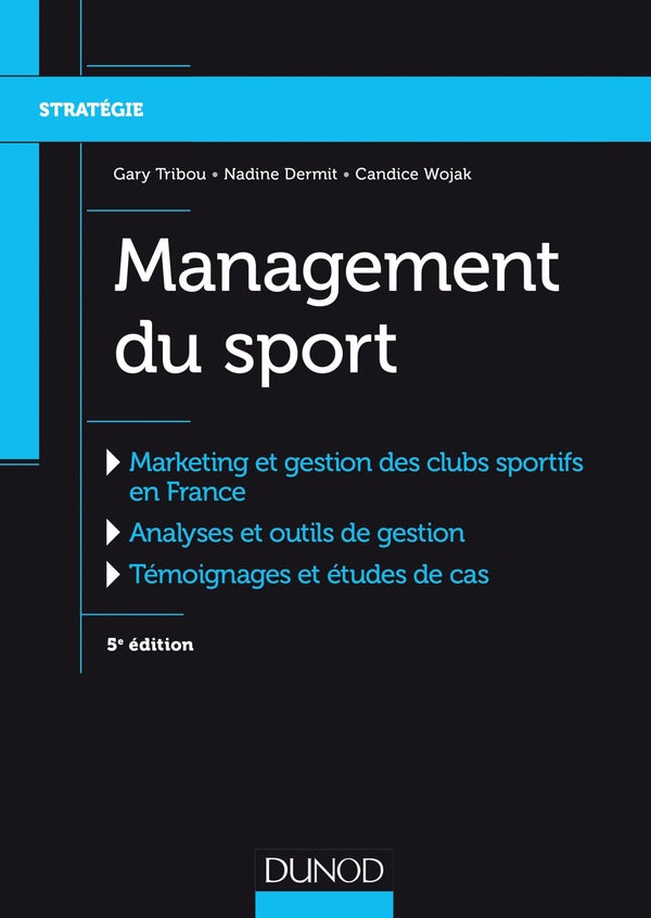 Management du sport ; marketing et gestion des clubs sportifs