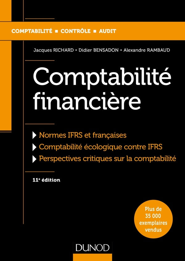 Comptabilité financière ; IFRS versus normes françaises (11e édition)