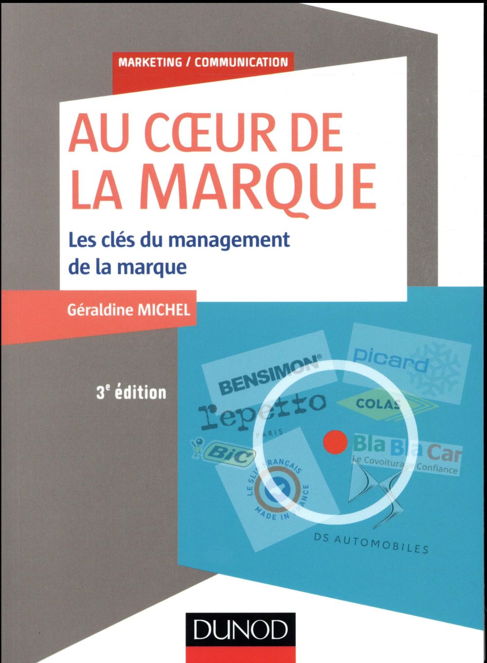 Au coeur de la marque ; les clés du management des marques (3e édition)