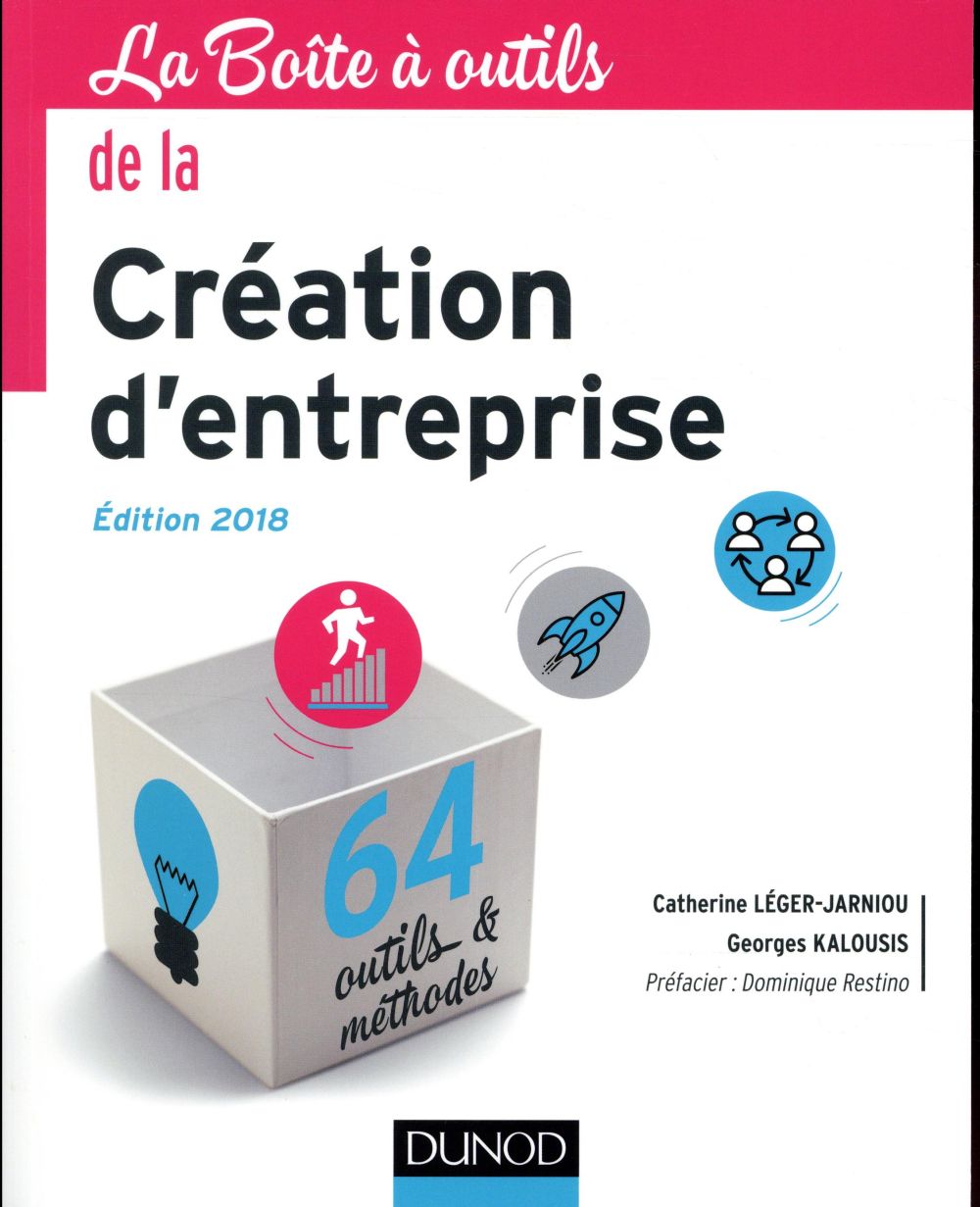 La boîte à outils : de la création d'entreprise ; 62 outils & méthodes (édition 2018)