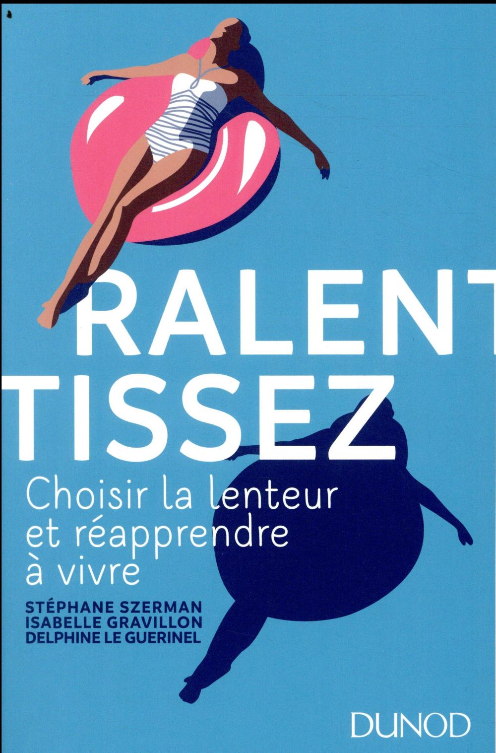 Ralentissez ; choisir la lenteur et réapprendre à vivre