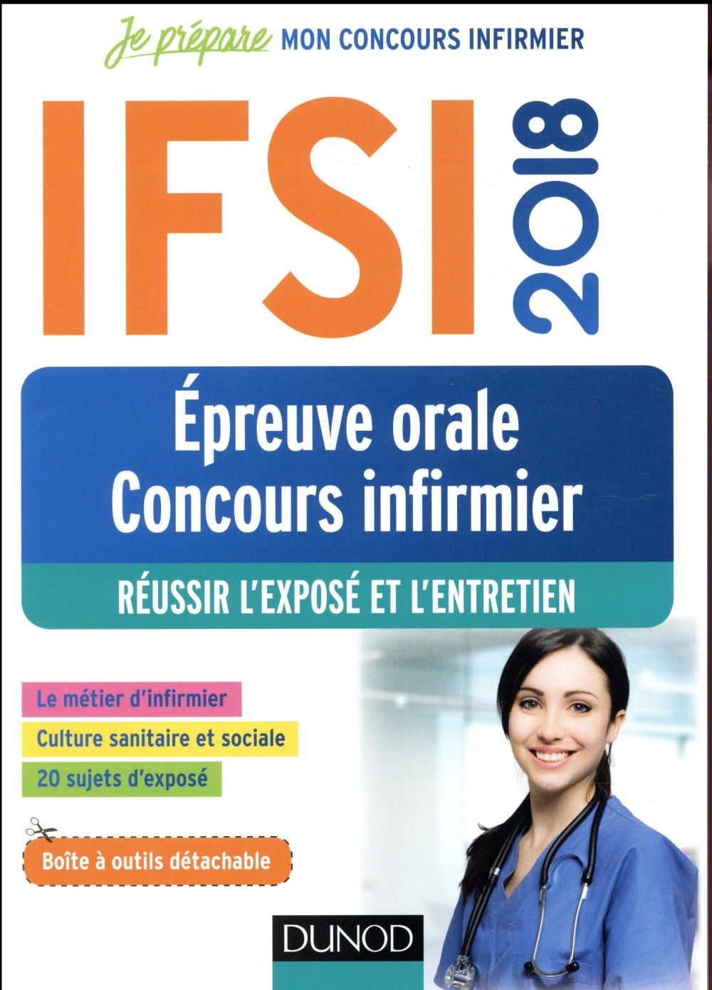 Je prépare : IFSI ; réussir l'épreuve orale au concours (édition 2018)