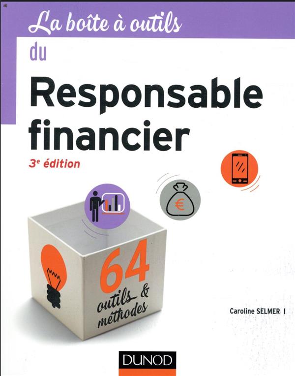 La boîte à outils : du responsable financier ; 64 outils & méthodes (3e édition)