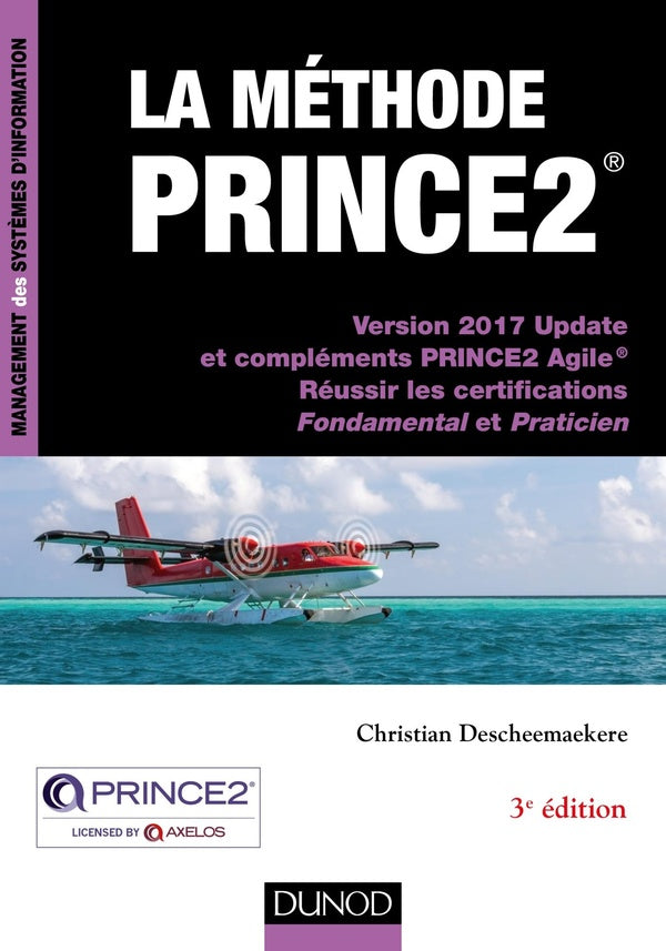 La méthode Prince2 ; réussir les certifications fondamental et praticien (3e édition)