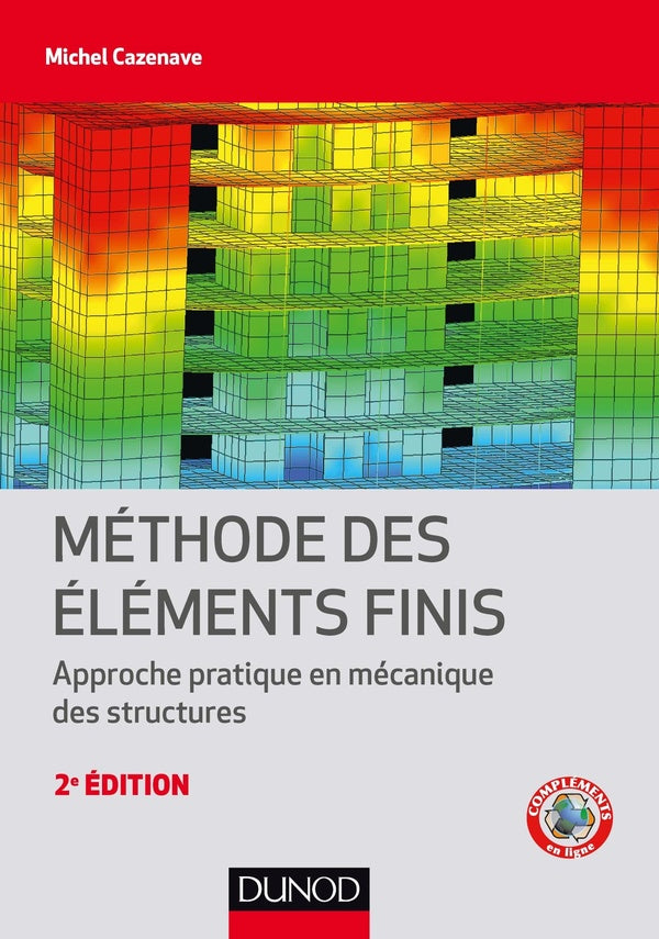 Méthode des éléments finis : approche pratique en mécanique des structures (2e édition)