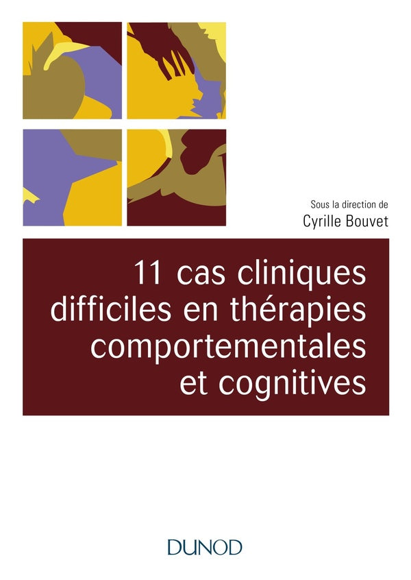 11 cas cliniques en thérapies comportementales et cognitives (TCC)