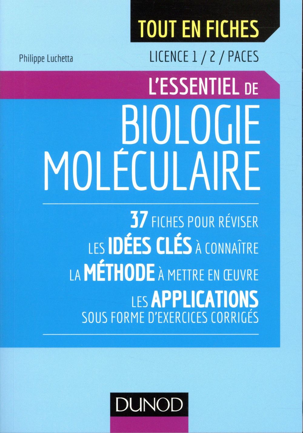 L'essentiel de biologie moléculaire ; licence 1/2, PACES
