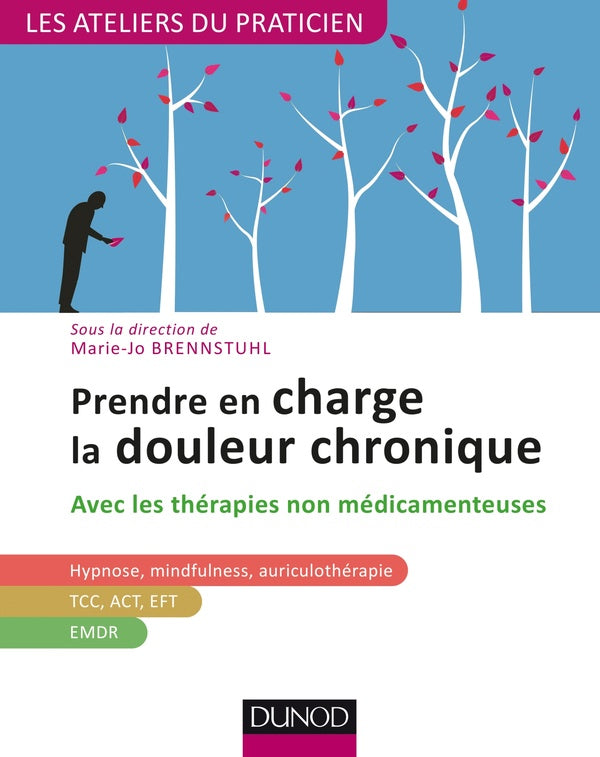 Prendre en charge la douleur chronique, avec les thérapies non-médicamenteuses