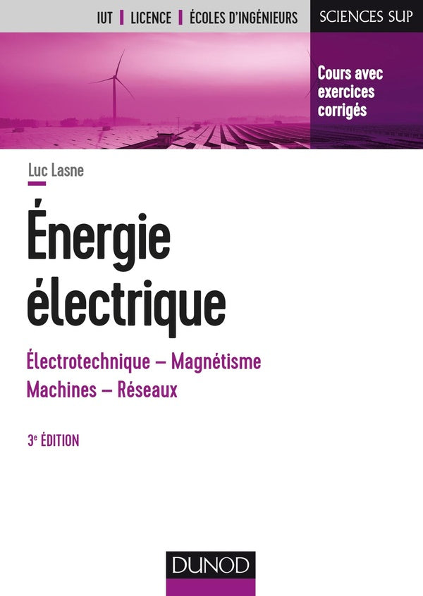 énergie électrique ; notions fondamentales - machines - réseaux (3e édition)