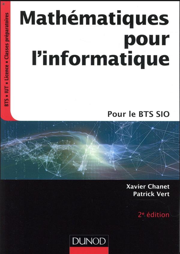 Mathématiques pour l'informatique ; pour le BTS sio (2e édition)