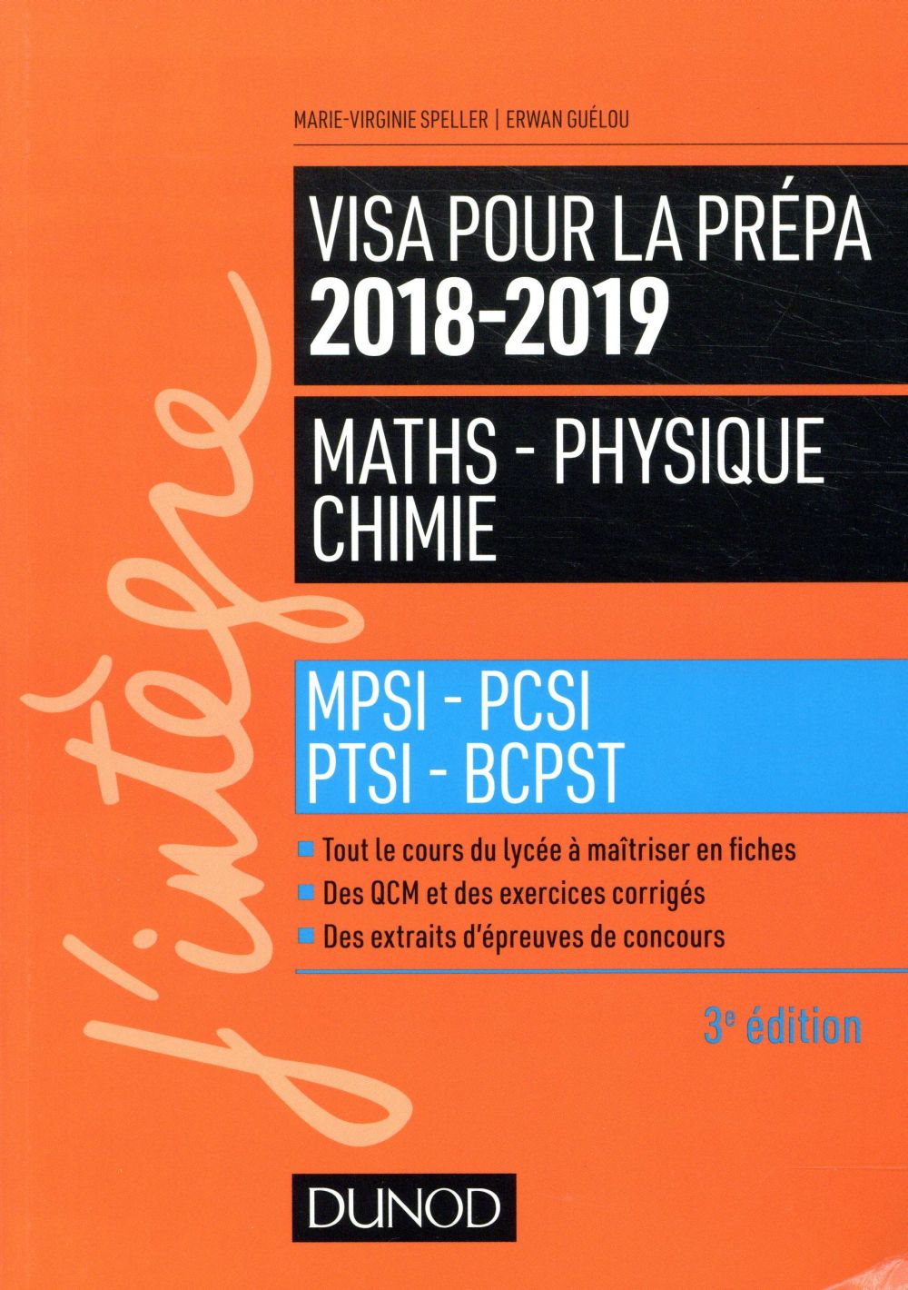 Visa pour la prepa 2018-2019 - maths-physique-chimie - mpsi-pcsi-ptsi-bcpst (édition 2018/2019)