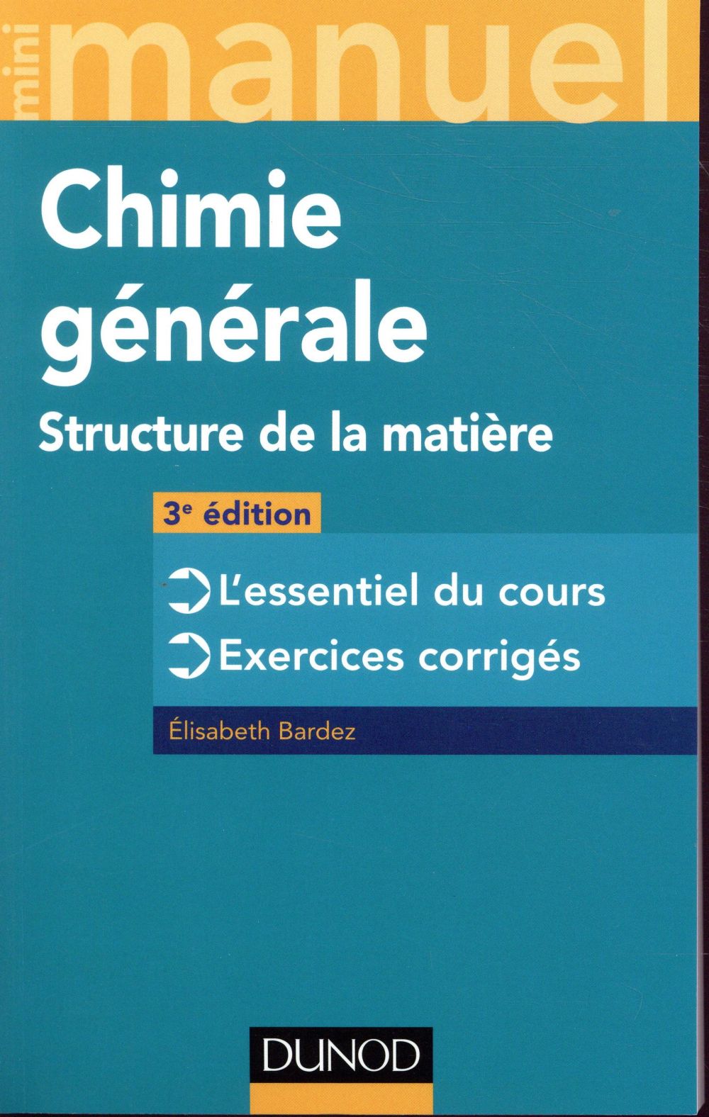 Mini manuel : de chimie générale ; structure de la matière (3e édition)