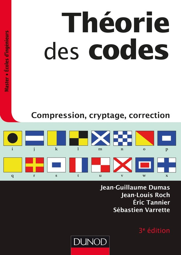 Théorie des codes ; compression, cryptage, correction (3e édition)