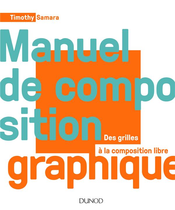 Manuel de composition graphique ; des grilles à la composition libre