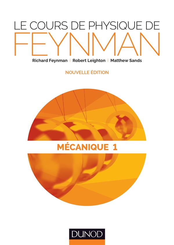 Le cours de physique de Feynman ; mécanique Tome 1