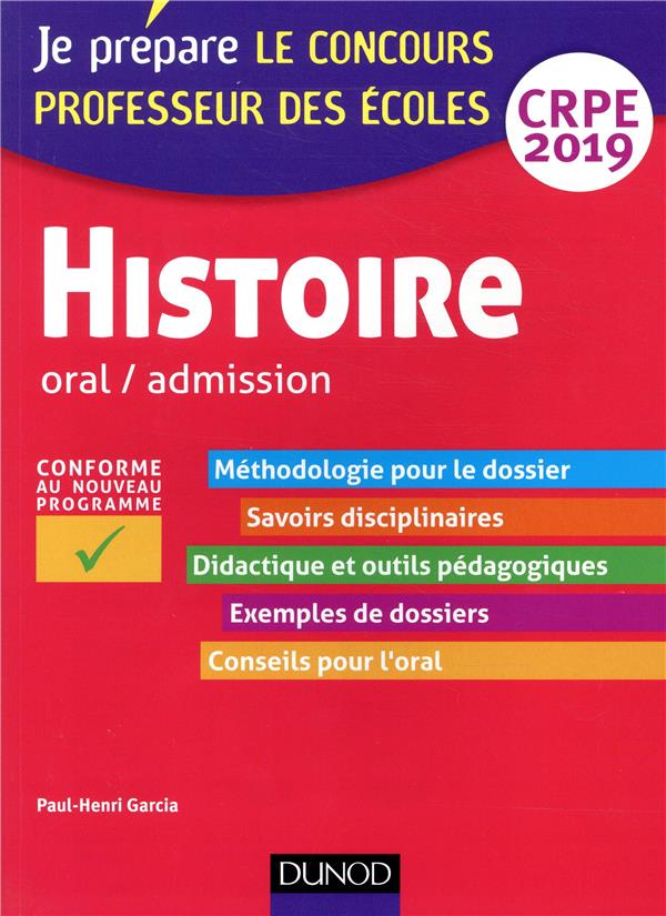 Je prépare : le concours professeur des écoles ; histoire ; oral / admission ; CRPE (édition 2019)