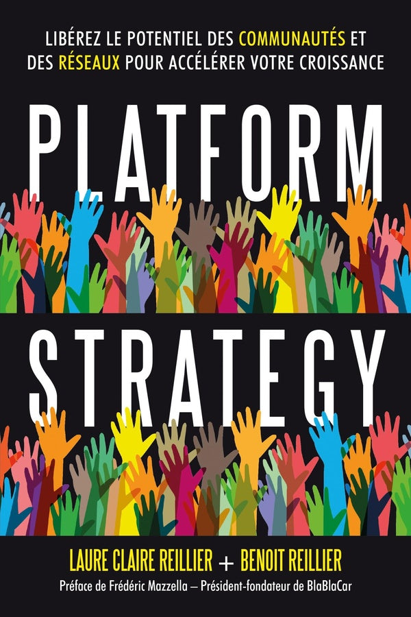 Platform strategy ; utilisez la puissance des communautés et des réseaux pour booster votre business